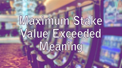 your stake exceeds the maximum allowed betway|Casino betting limits .